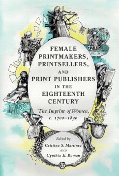 Female Printmakers, Printsellers, and Print Publishers in the Eighteenth Century (eBook, ePUB)