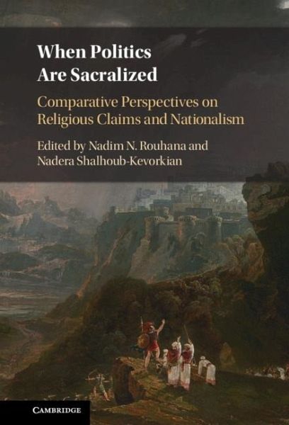 When Politics are Sacralized (eBook, PDF) When Politics are Sacralized (eBook, PDF)