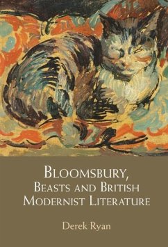 Bloomsbury, Beasts and British Modernist Literature (eBook, PDF) - Ryan, Derek