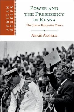 Power and the Presidency in Kenya (eBook, PDF) - Angelo, Anais