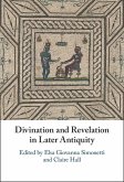 Divination and Revelation in Later Antiquity (eBook, ePUB)