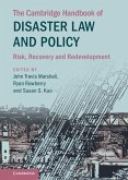 Cambridge Handbook of Disaster Law and Policy (eBook, PDF) Cambridge Handbook of Disaster Law and Policy (eBook, PDF)
