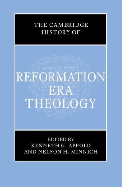 Cambridge History of Reformation Era Theology (eBook, PDF)