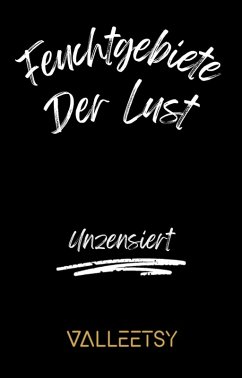 Feuchtgebiete der Lust (eBook, ePUB) - Valleetsy