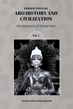 Cover Perspectives On Aro History & Civilization: The Splendour of a Great Past Vol. 1 (eBook, ePUB)