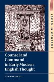 Counsel and Command in Early Modern English Thought (eBook, PDF)