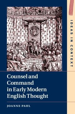 Counsel and Command in Early Modern English Thought (eBook, PDF) Cover Counsel and Command in Early Modern English Thought (eBook, PDF)