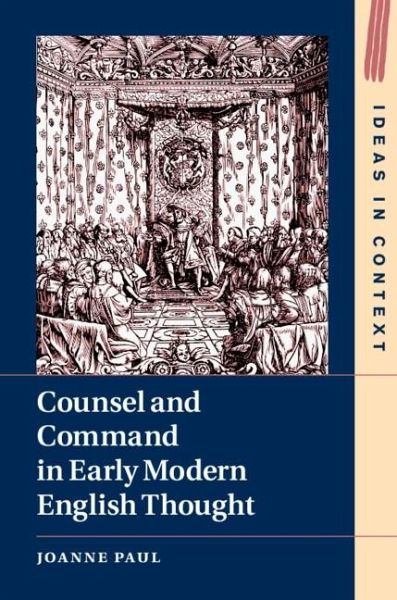 Counsel and Command in Early Modern English Thought (eBook, PDF)