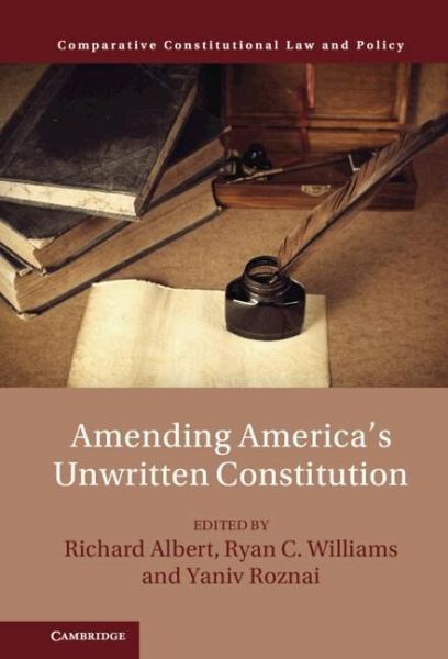 Amending America's Unwritten Constitution (eBook, ePUB)