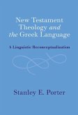New Testament Theology and the Greek Language (eBook, ePUB) New Testament Theology and the Greek Language (eBook, ePUB)