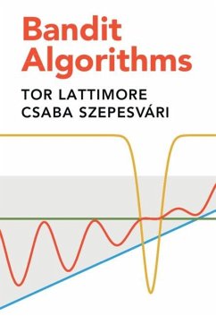 Bandit Algorithms (eBook, PDF) - Lattimore, Tor; Szepesvari, Csaba