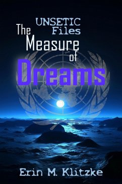 UNSETIC Files: The Measure of Dreams (eBook, ePUB) - Klitzke, Erin M.