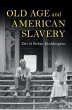 Old Age and American Slavery (eBook,... - Bild 1