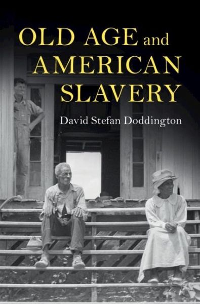 Old Age and American Slavery (eBook, PDF) Old Age and American Slavery (eBook, PDF)