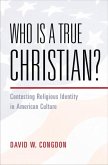 Who Is a True Christian? (eBook, ePUB) Who Is a True Christian? (eBook, ePUB)
