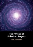 Physics of Polarized Targets (eBook, PDF)