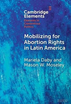 Mobilizing for Abortion Rights in Latin America (eBook, ePUB) - Daby, Mariela; Moseley, Mason W.