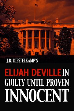 Cover Elijah Deville in Guilty Until Proven Innocent (An Elijah Deville Mystery, #3) (eBook, ePUB)