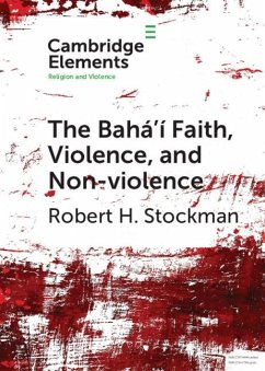 Baha'i Faith, Violence, and Non-Violence (eBook, PDF) - Stockman, Robert H.