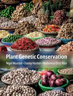 Plant Genetic Conservation (eBook, PDF) - Maxted, Nigel (University of Birmingham); Hunter, Danny; Ortiz Rios, Rodomiro