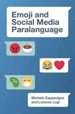 Emoji and Social Media Paralanguage (eBook, PDF) - Zappavigna, Michele (University of New South Wales; Logi, Lorenzo (University of New South Wales