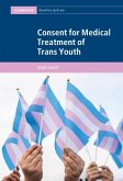 Consent for Medical Treatment of Trans Youth (eBook, ePUB)