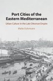 Port Cities of the Eastern Mediterranean (eBook, PDF)