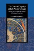 The Crisis of Kingship in Late Medieval Islam (eBook, PDF)