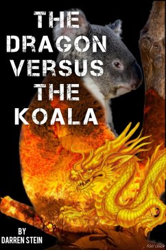 The Dragon versus the Koala (eBook, ePUB) - Stein, Darren