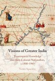 Visions of Greater India (eBook, PDF)