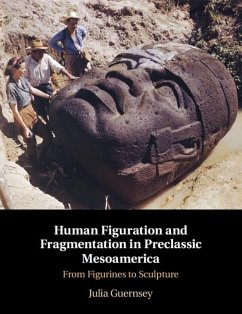 Human Figuration and Fragmentation in Preclassic Mesoamerica (eBook, PDF) - Guernsey, Julia