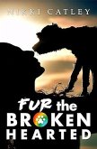 Fur the Broken Hearted (eBook, ePUB)