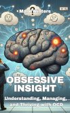 Obsessive Insight: Understanding, Managing, and Thriving with OCD (eBook, ePUB) Obsessive Insight: Understanding, Managing, and Thriving with OCD (eBook, ePUB)