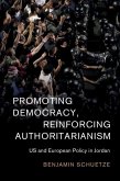 Promoting Democracy, Reinforcing Authoritarianism (eBook, PDF)