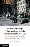 American Foreign Policy Ideology and the International Rule of Law (eBook, PDF)