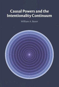 Causal Powers and the Intentionality Continuum (eBook, ePUB) - Bauer, William A.