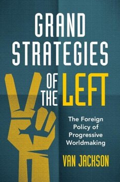 Grand Strategies of the Left (eBook, PDF) - Jackson, Van