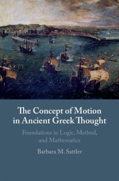 The Concept of Motion in Ancient Greek Thought (eBook, PDF) - Sattler, Barbara M. (Ruhr-Universitat