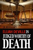 Elijah Deville in Judged Worthy of Death (An Elijah Deville Mystery, #2) (eBook, ePUB)