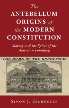 Cover Antebellum Origins of the Modern Constitution (eBook, PDF)