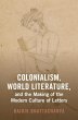 Colonialism, World Literature, and the... - Bild 1