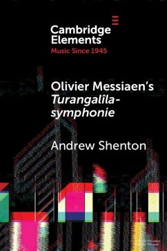 Olivier Messiaen's Turangalila-symphonie (eBook, ePUB) - Shenton, Andrew