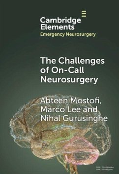 Challenges of On-Call Neurosurgery (eBook, ePUB) - Mostofi, Abteen; Lee, Marco; Gurusinghe, Nihal