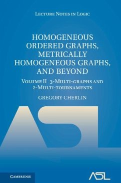 Homogeneous Ordered Graphs, Metrically Homogeneous Graphs, and Beyond: Volume 2, 3-Multi-graphs and 2-Multi-tournaments (eBook, PDF) - Cherlin, Gregory
