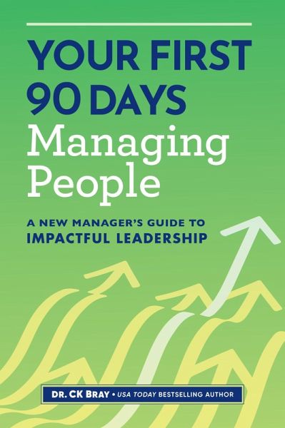 Your First 90 Days Managing People (eBook, ePUB) Your First 90 Days Managing People (eBook, ePUB)