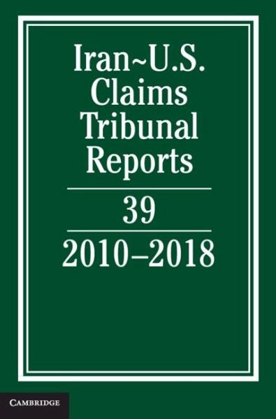 Iran-US Claims Tribunal Reports: Volume 39 (eBook, PDF) Iran-US Claims Tribunal Reports: Volume 39 (eBook, PDF)