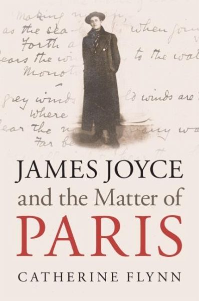 James Joyce and the Matter of Paris (eBook, PDF) James Joyce and the Matter of Paris (eBook, PDF)