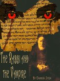 The Rabbi and the Vampire (A Short Story) (eBook, ePUB) The Rabbi and the Vampire (A Short Story) (eBook, ePUB)