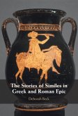 Stories of Similes in Greek and Roman Epic (eBook, ePUB) Stories of Similes in Greek and Roman Epic (eBook, ePUB)