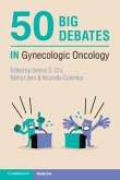 50 Big Debates in Gynecologic Oncology (eBook, ePUB)